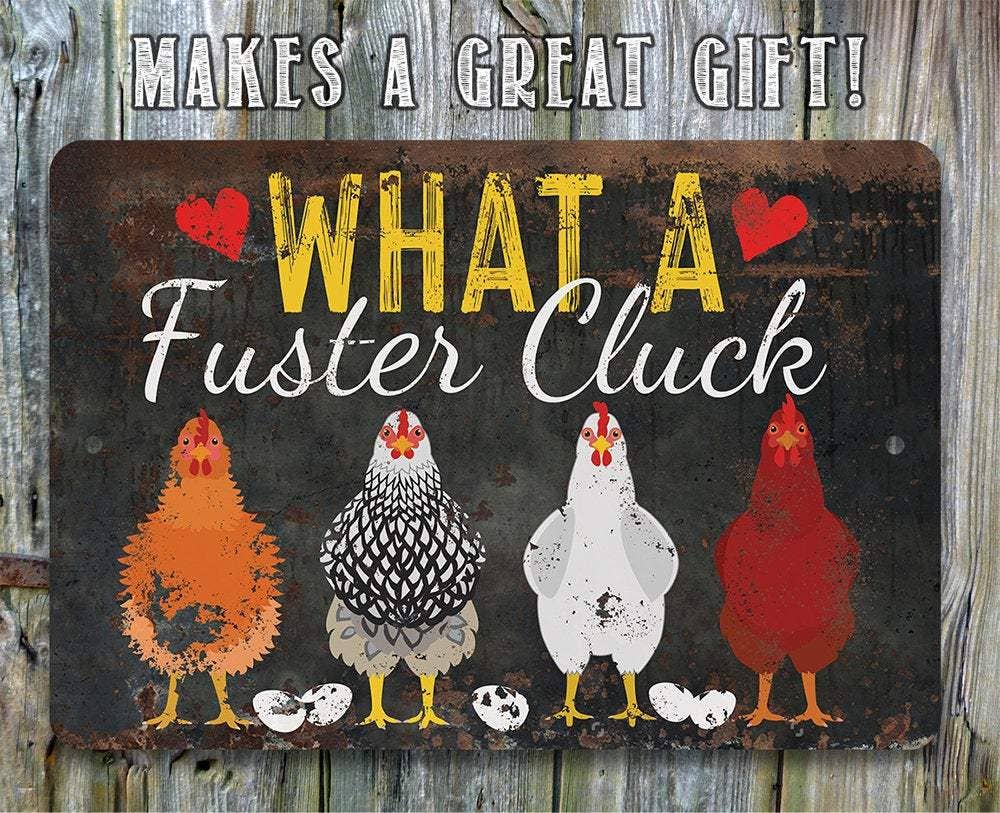 Rustic Metal Sign | What a Fuster Cluck