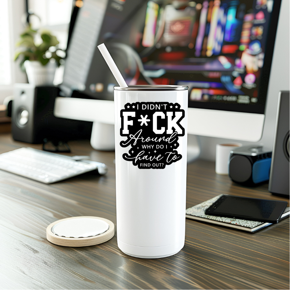 Funny Why Do I Have To Find Out Vinyl Sticker