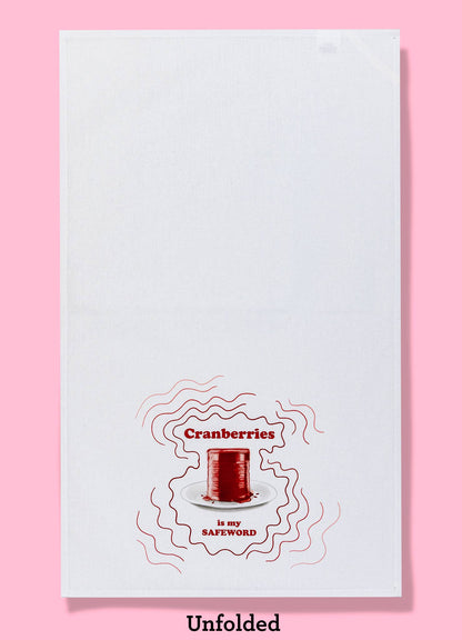 Cranberries Is My Safeword kitchen towel | Thanksgiving