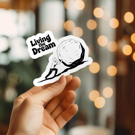 Funny Living The Dream Vinyl Sticker