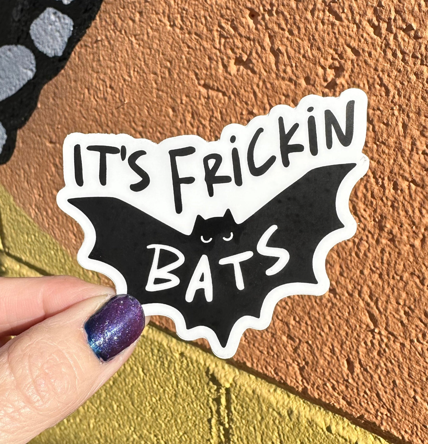 It's Frickin Bats Sticker