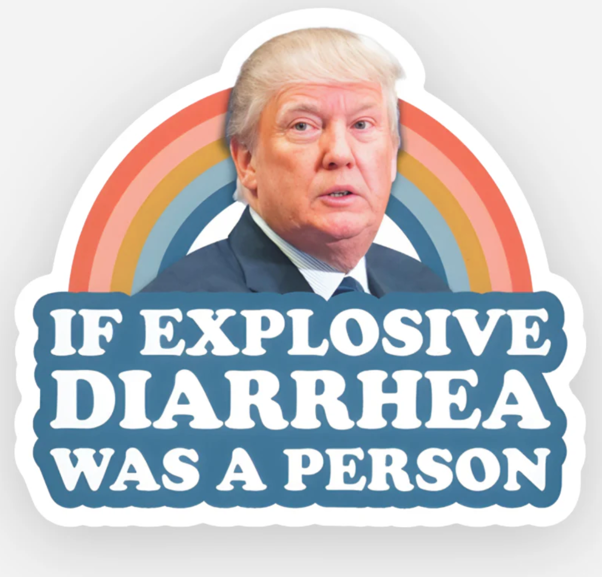 If Explosive Diarrhea Was A Person Glitter Sticker