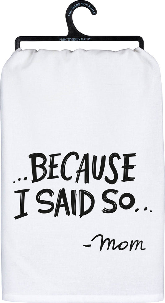 I Said So Kitchen Towel