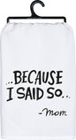 I Said So Kitchen Towel