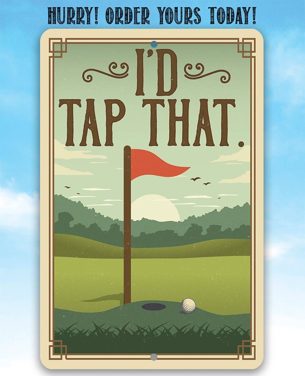 Rustic Metal Sign | I'd Tap That