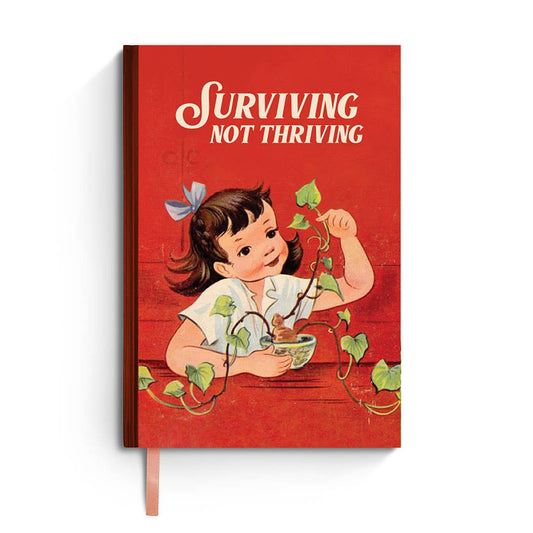 Surviving Not Thriving - Sarcastic Vintage Style Notebook