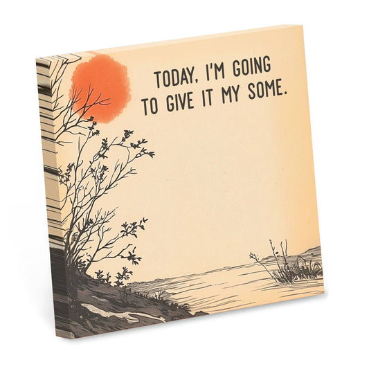 Funny Sarcastic Sticky Note Pad - Give It My Some