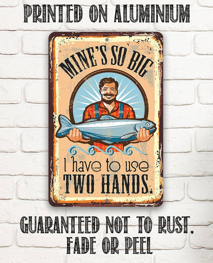 Fishing Sign | Mine's So Big Fishing