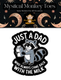 Just A Dad Racoon Milk Sticker