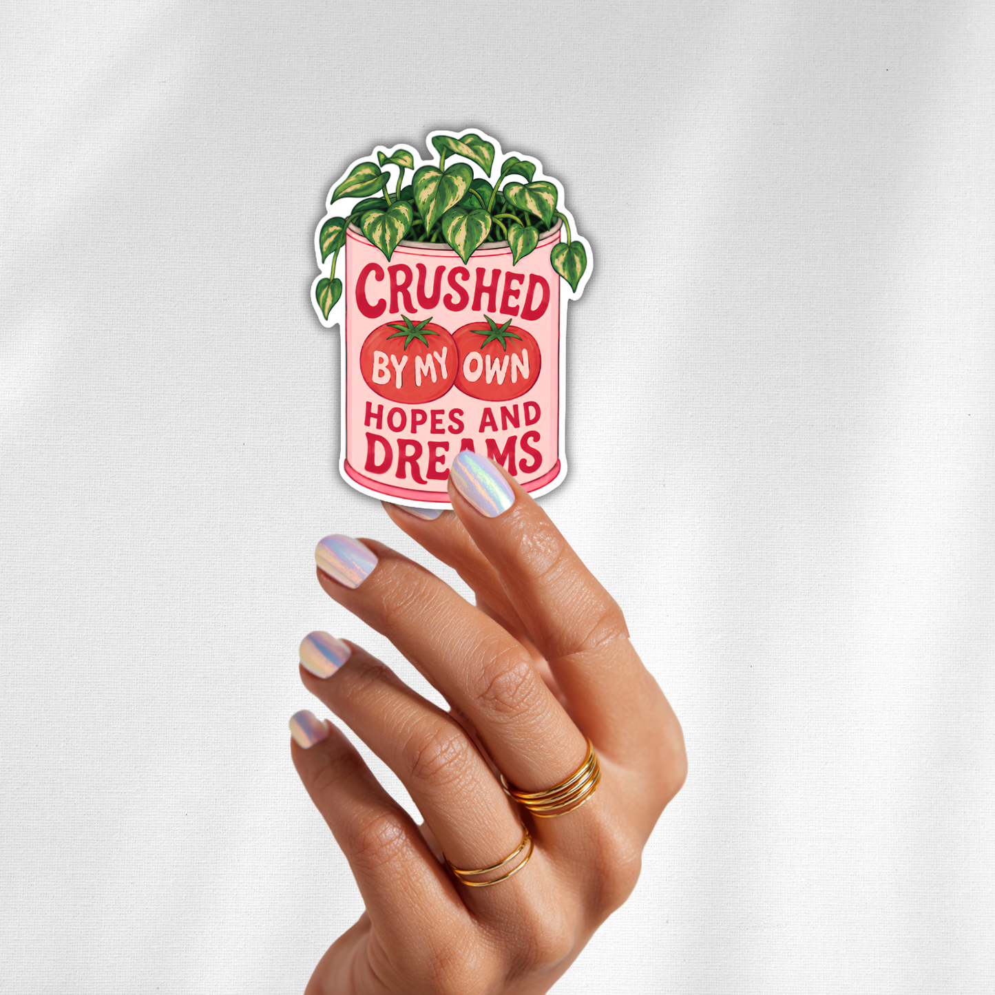 Crushed by My Own Hopes and Dreams Plant Sticker