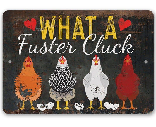 Rustic Metal Sign | What a Fuster Cluck