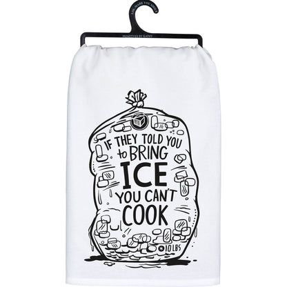 They Told You To Bring Ice Kitchen Towel