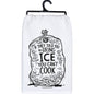 They Told You To Bring Ice Kitchen Towel