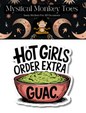Hot Girls Order Extra Guac Sticker