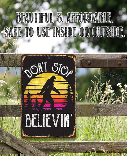 Rustic Metal Sign | Don't Stop Believing Big Foot