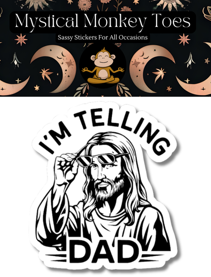 Funny I'm Telling Dad Vinyl Sticker