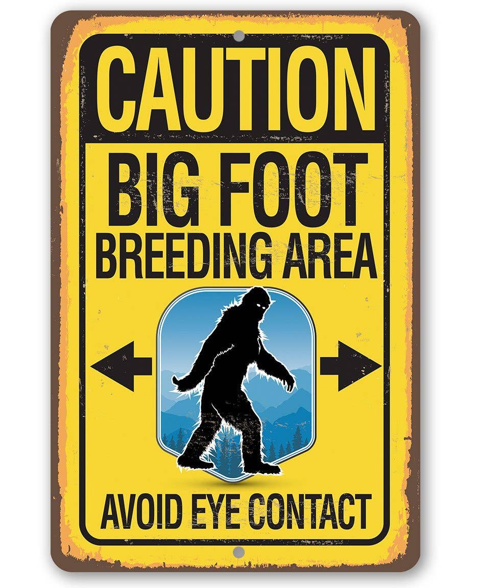 Rustic Metal Sign | Caution Big Foot Breeding Area