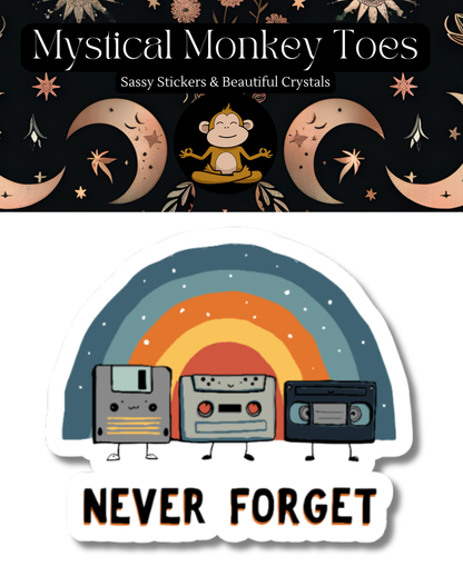 Funny Never Forget Vinyl Sticker