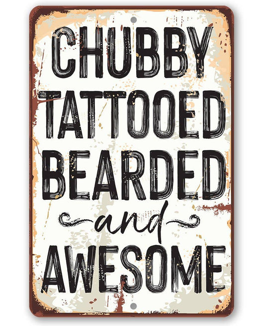Rustic Metal Sign | Chubby, Tattooed, Bearded, and Awesome M
