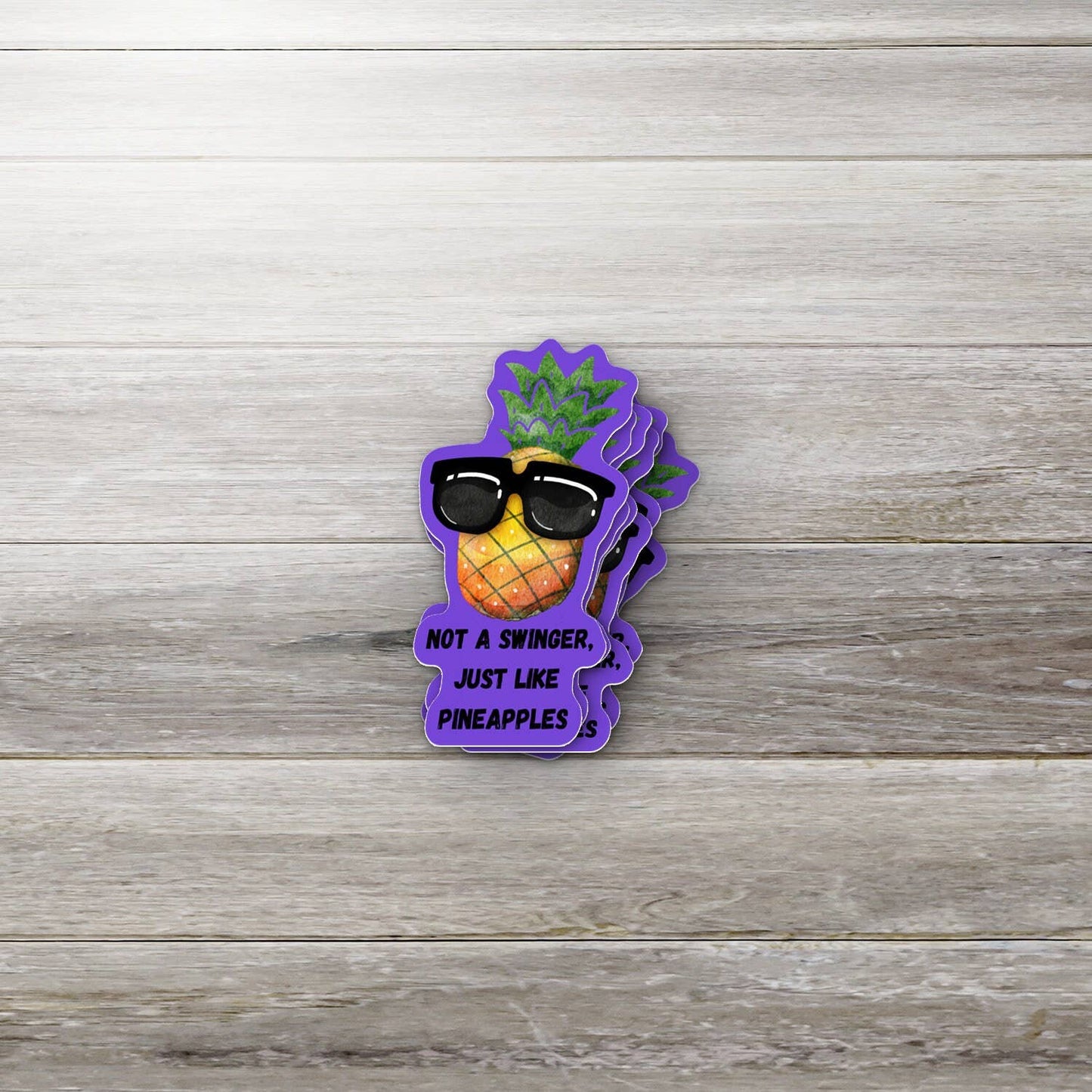 Not a Swinger, Just Like Pineapples Sticker