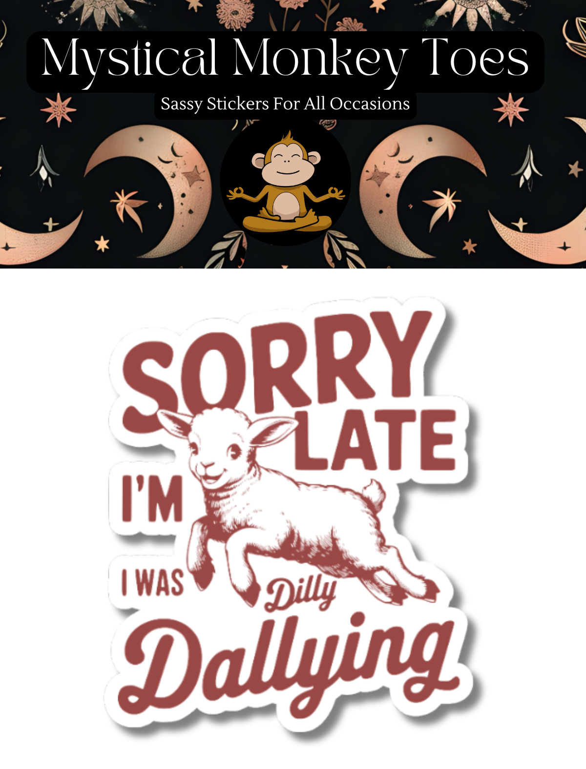 Funny I Was Dilly Dallying Vinyl Sticker