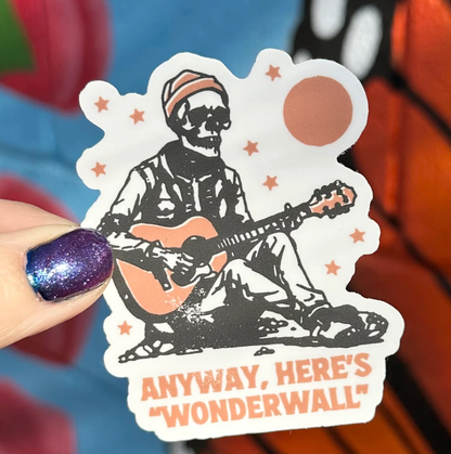 Anyway, Here's Wonderwall Sticker