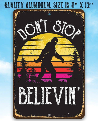 Rustic Metal Sign | Don't Stop Believing Big Foot