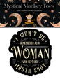 I Won't Be Remembered As A Woman Who Kept Her Mouth Shut Sticker