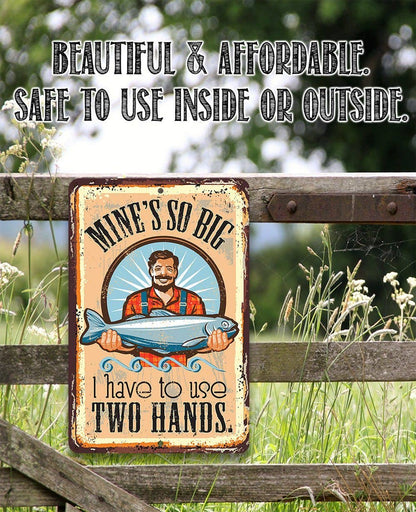 Fishing Sign | Mine's So Big Fishing
