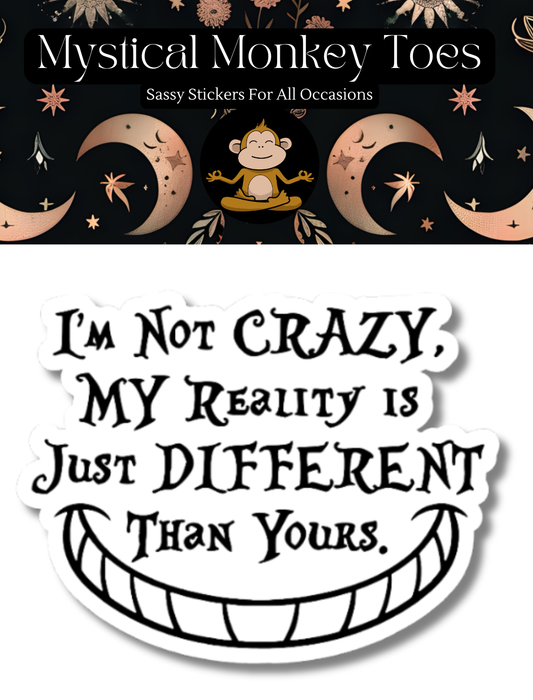 Im Not Crazy Sticker