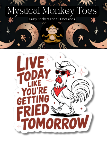 Funny Live Today Vinyl Sticker