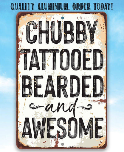 Rustic Metal Sign | Chubby, Tattooed, Bearded, and Awesome M