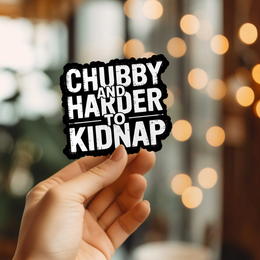 Funny Hard To Kidnap Vinyl Sticker