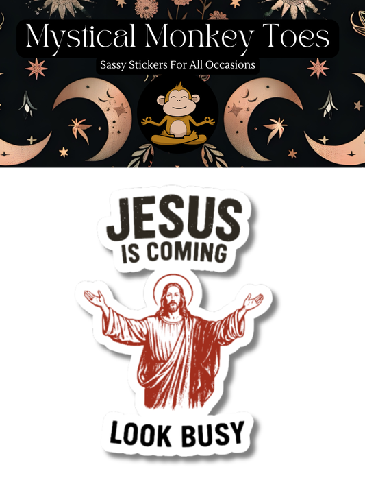 Jesus Is Coming Look Busy Sticker