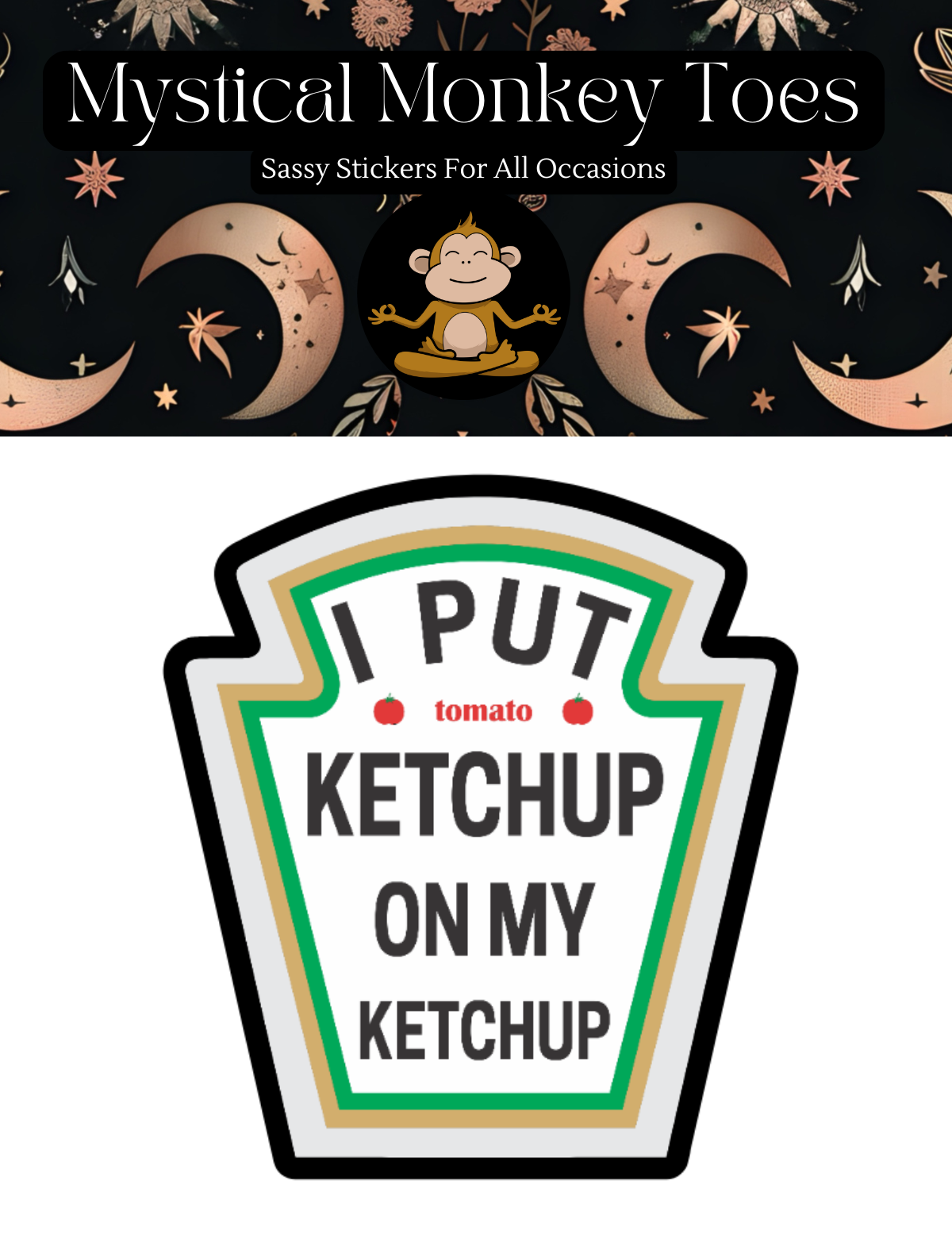 Funny Ketchup On My Ketchup Vinyl Sticker
