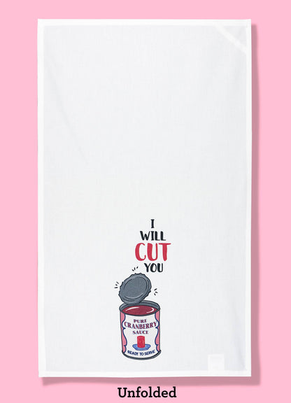I Will Cut You dishtowel (cranberry sauce)