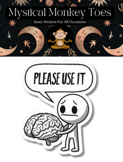 Funny Please Use It Vinyl Sticker