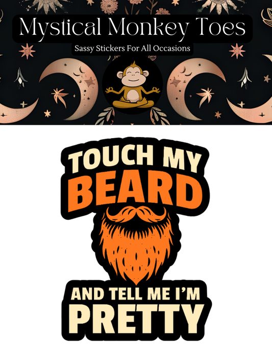 Touch My Bear And Tell Me I'm Pretty Sticker