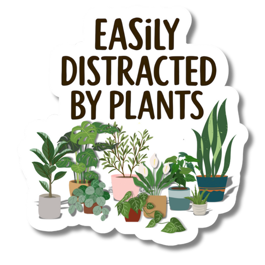 Easily Distracted By Plants, Houseplants 3" Vinyl Sticker