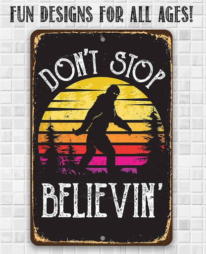 Rustic Metal Sign | Don't Stop Believing Big Foot