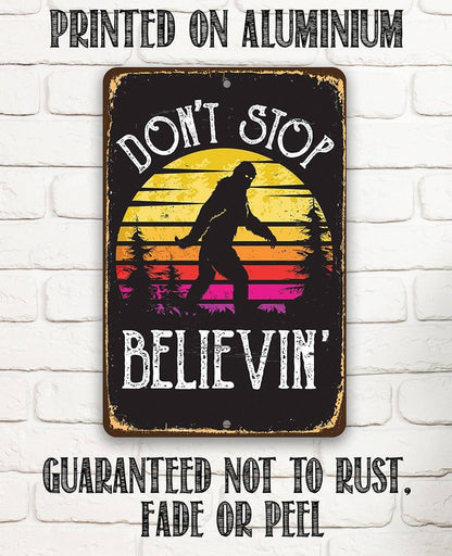 Rustic Metal Sign | Don't Stop Believing Big Foot