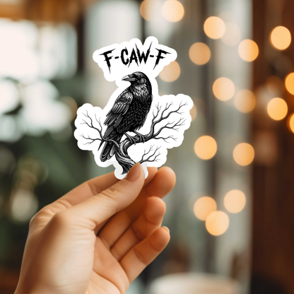 Funny F Caw F Vinyl Sticker