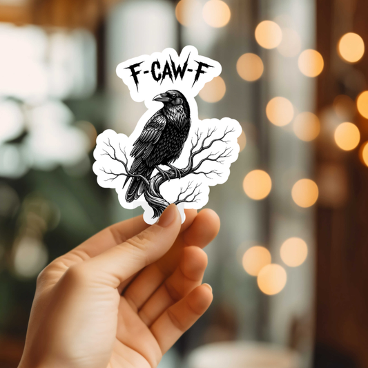 Funny F Caw F Vinyl Sticker